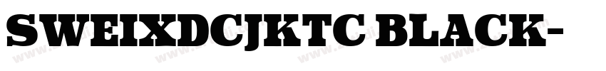 SweiXDCJKtc Black字体转换